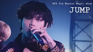 191215 BTS 5th Muster MAGIC SHOP in OSAKA Day2 JUMP 330quot [upl. by Nyrak864]