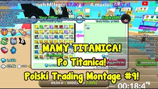 MAMY TITANICA  5b DONATE Po Titanica Polski Trading Montage 9 [upl. by Ahon453]