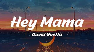 Hey Mama  David Guetta Lyrics [upl. by Ennaus342]