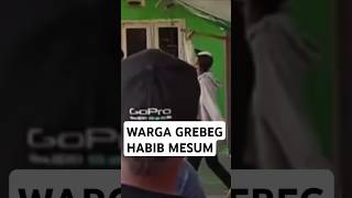 Warga grebeg habib toha bin yahya karna di duga telah terbukti berbuat mesum habib muhibin shorts [upl. by Frasier]