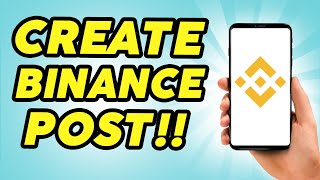 How to Create Post on Binance Square  Easy [upl. by Ahsataj9]