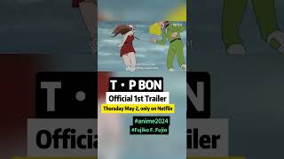 T・P BON  Official Trailer starts streaming Thursday May 2only on Netflix tpbon 藤子F不二雄 TPぼん [upl. by Yonah666]