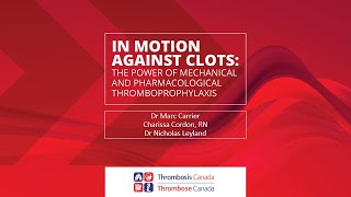 In Motion Against Clots The Power of Mechanical and Pharmacologic Thromboprophylaxis [upl. by Trela]