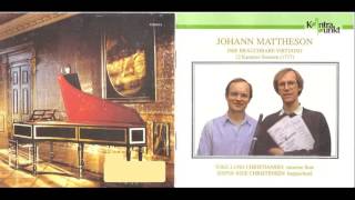 Johann Mattheson  Der brauchbare Virtuoso Transverse flute amp Harpsichord CD1 [upl. by Folberth]