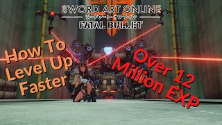 How To Level Up Faster Sword Art Online Fatal Bullet [upl. by Nannette]