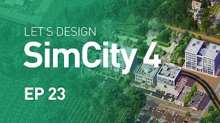 Lets Design SimCity 4 — EP 23 — Parks amp Shopping [upl. by Crean66]