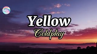 Yellow  Coldplay  Lyrics [upl. by Meris]