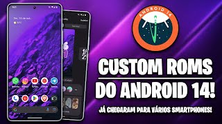 AS CUSTOM ROMs DO ANDROID 14 CHEGARAM PARA VÁRIOS SMARTPHONES [upl. by Barbette]