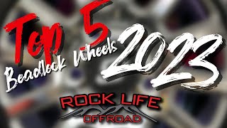 Top 5 Beadlock Wheels  RockLife Offroad 2023 [upl. by Salakcin]