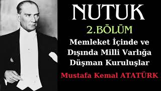 NUTUK 2 Bölüm Atatürk Anlatıyor  Sesli Kitap [upl. by Arin]