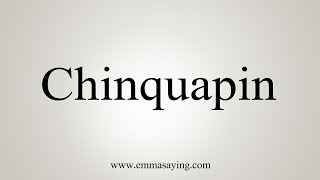 How To Say Chinquapin [upl. by Slyke]