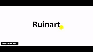 How to pronounce Ruinart [upl. by Sulakcin860]