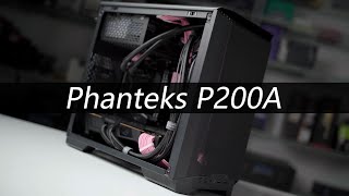 Phanteks P200A 装机展示 [upl. by Xena]