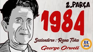 1984  George Orwell Sesli Kitap 2Parça Rana Toka [upl. by Touber155]