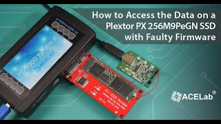 How to Access the Data on a Plextor PX 256M9PeGN SSD with Faulty Firmware [upl. by Batish]