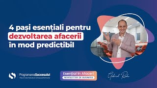 4 pași esențiali pentru dezvoltarea afacerii în mod predictibil [upl. by Nanek]