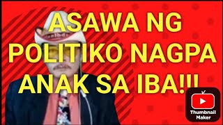 ASAWA NG POLITIKONAGPA CHURBA NA NAGPA ANAK PA SA IBASAKLAP NAMAN KAWAWANG SENADOR [upl. by Nauqaj]