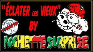 quotÉCLATER les VIEUXquot Parodie de quotAllumer le feu  Johnny HALLYDAYquot by POCHETTE SURPRISE [upl. by Donahue22]