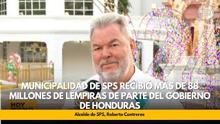 Municipalidad de SPS recibió más de 88 millones de lempiras de parte del gobierno de Honduras [upl. by Aidam]