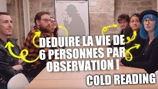 Déduire la vie de 6 personnes 1  Mentalisme [upl. by Alig]