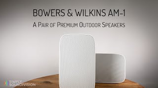 BampW AM1 Outdoor Speakers Overview [upl. by Weide]