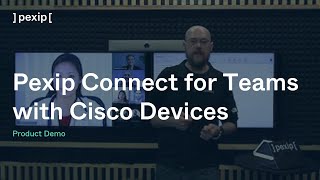 Pexip Connect for Teams with Cisco Devices Demo [upl. by Pellet]