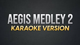 AEGIS MEDLEY 2  Karaoke Version  koolSound [upl. by Ahselrac]