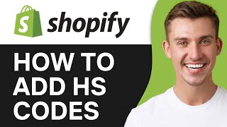 HOW TO ADD HS CODES TO SHOPIFY PRODUCTS 2024 [upl. by Alleras]