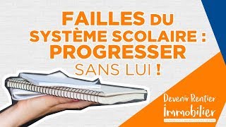 LES FAILLES DU SYSTÈME SCOLAIRE  COMMENT PROGRESSER SANS LUI [upl. by Aire]