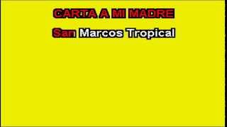 SAN MARCOS TROPICAL CARTA A MI MADRE KARAOKE [upl. by Hearsh]