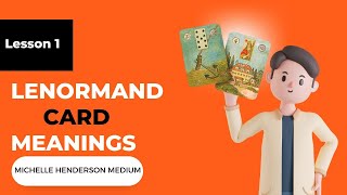 The Meaning of Lenormand Cards Lesson 1 [upl. by Dotson]