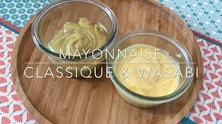 Recette Facile  Mayonnaise Classique amp au Wasabi  HeyLittleJean [upl. by Ycat]