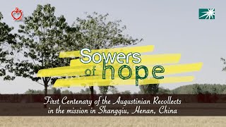 Sowers of Hope • 100 years of the Augustinian Recollects in Shangqiu [upl. by Jillian]