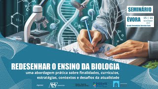 REDESENHAR O ENSINO DA BIOLOGIA  Seminário Évora 15 e 16 de novembro 24 [upl. by Aihset790]