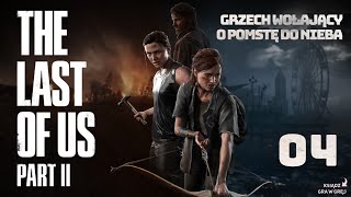 Ksiądz gra w grę The Last of Us 2 04 Grzech wołający o pomstę do nieba [upl. by Tekcirk]