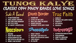 OPM PINOY BANDS NONSTOP Side A Band Neocolours Southborder Freestyle True Faith Introvoys  90s [upl. by Friede]