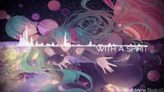 【NIGHTCORE】With A Spirit ft 009 Sound System [upl. by Bedelia]