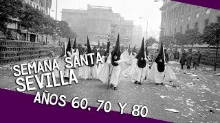 SEMANA SANTA SEVILLA  Imágenes años 60 70 y 80 Imágenes del pasado [upl. by Dud]