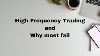 High Frequency Trading  Why Most Firms Fail [upl. by Elenahc]