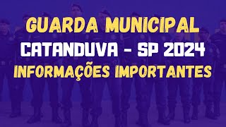 Guarda Municipal de Catanduva 2024  Informações Importantes [upl. by Apollo972]