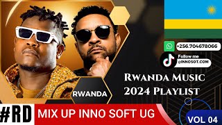 Rwanda Music 2024 PlaylistHit Music In Rwanda 2025 Mixtape hit songs mix up by INNOSOFTUG nonstop [upl. by Aleron]