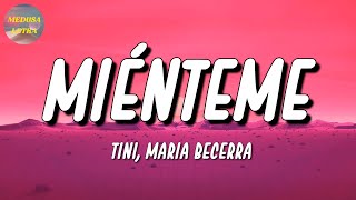 🎵 TINI Maria Becerra – Miénteme  Daddy Yankee Bad Bunny Monchy Letra\Lyrics [upl. by Iew]