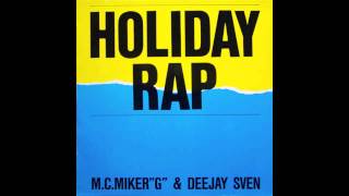 MC MIKER G amp DJ SVEN  HOLIDAY RAP  1986  12 INCH VERSION  HD  HQ AUDIO [upl. by Edny]