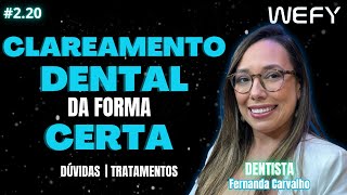 Estética Odonto Clareamento Dental Soluções Caseiras Laser Lente de Contato  WeFy Podcast 220 [upl. by Animsay]