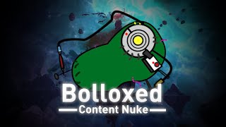 Bolloxed  Content Nuke [upl. by Yerdna]