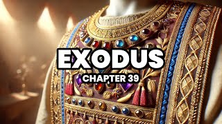 SPOKEN BIBLE Exodus  Chapter 39  Making of the Priests Garments King James Version [upl. by Cirtap]