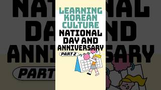 Learning Korean Culture National Day and Anniversary part2 [upl. by Fenton]