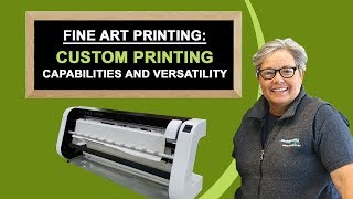 Fine Art Printing Custom Printing Capabilities and Versatility [upl. by Levison560]