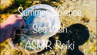 Summer Solstice Sea Wish ASMR Reiki [upl. by Gazzo]