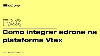 FAQ  Integrando edrone na plataforma vtex  edrone Brasil [upl. by Aziram]